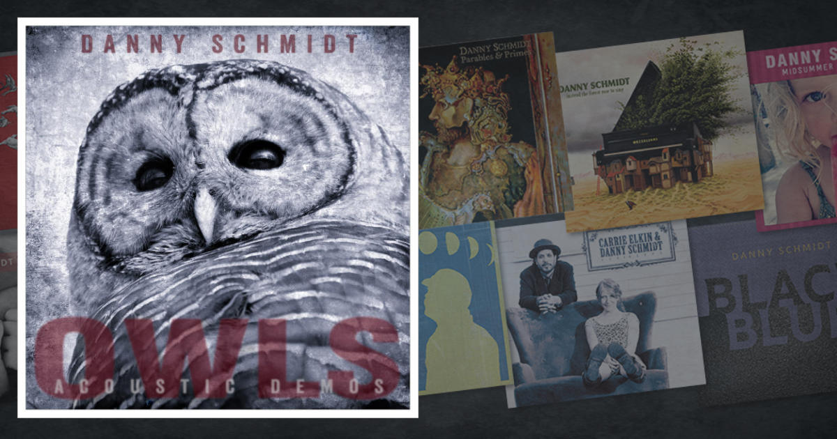 Songwriter Danny Schmidt | Owls – Acoustic Demos (2015)